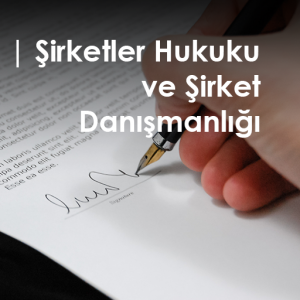 şirketler-hukuku